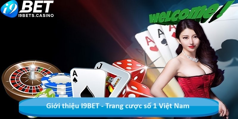 Giới thiệu I9BET - Trang cược số 1 Việt Nam