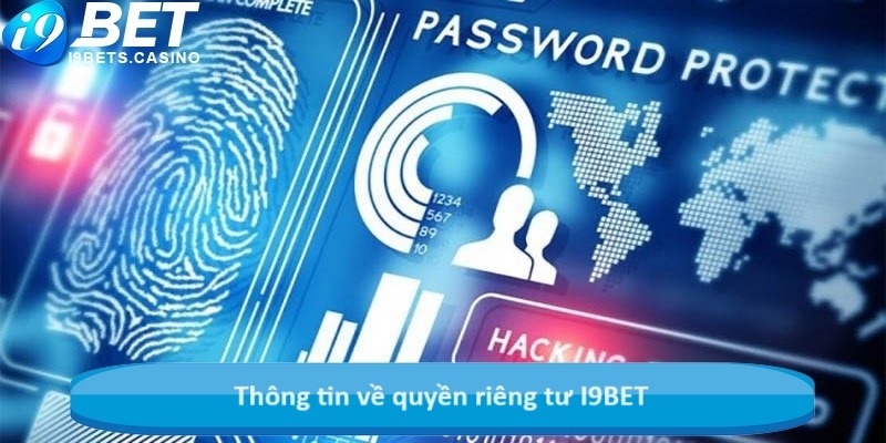 Thông tin về quyền riêng tư I9BET