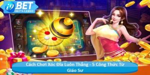 Cách Chơi Xóc Đĩa Luôn Thắng - 5 Công Thức Từ Giáo Sư